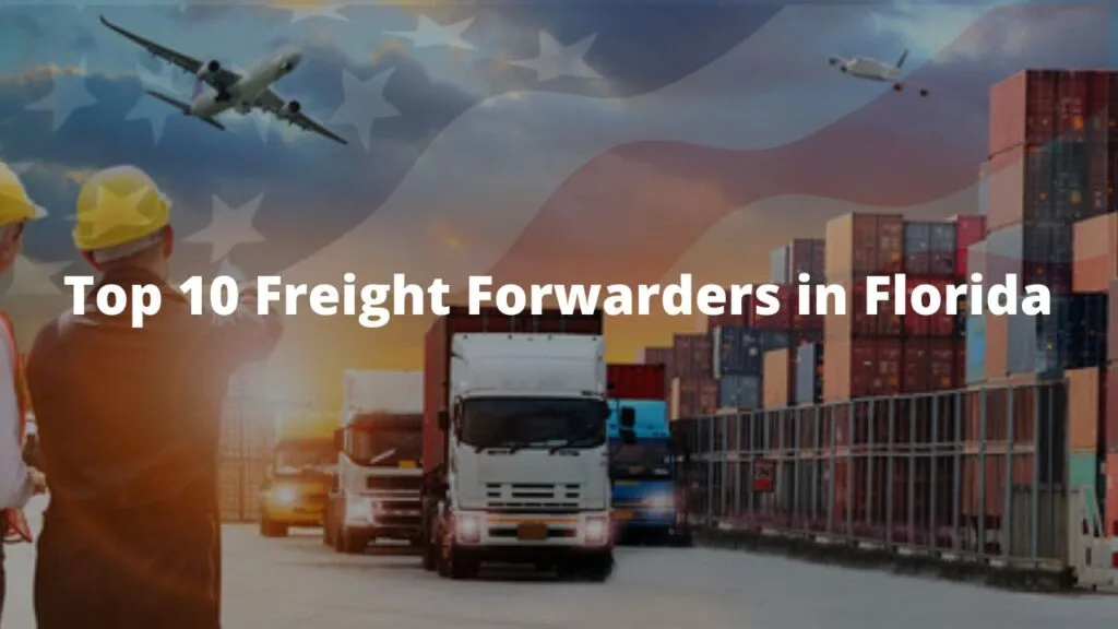 Top 10 Freight Forwarders in Florida