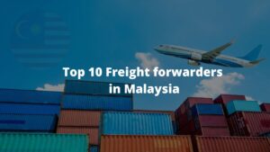 freight forwarders in Malaysia