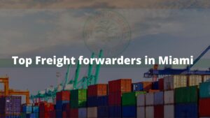 Top Freight forwarders in Miami