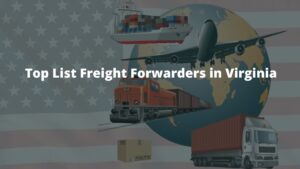 Top List Freight Forwarders in Virginia