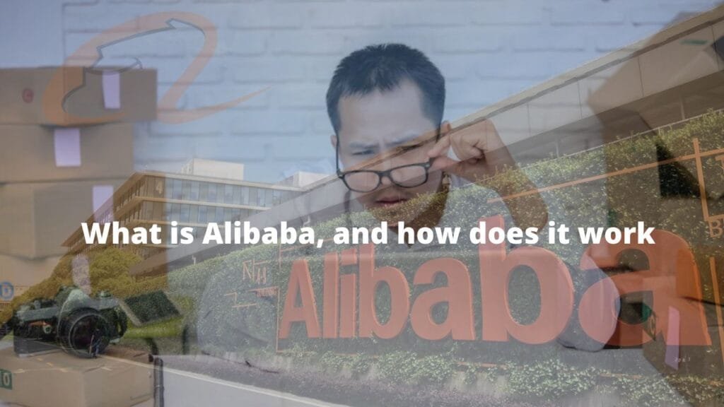 What is Alibaba and how does it work.