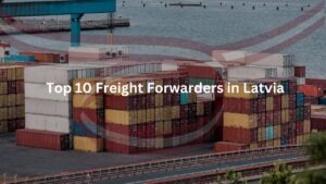 Top 10 Freight Forwarders in Latvia