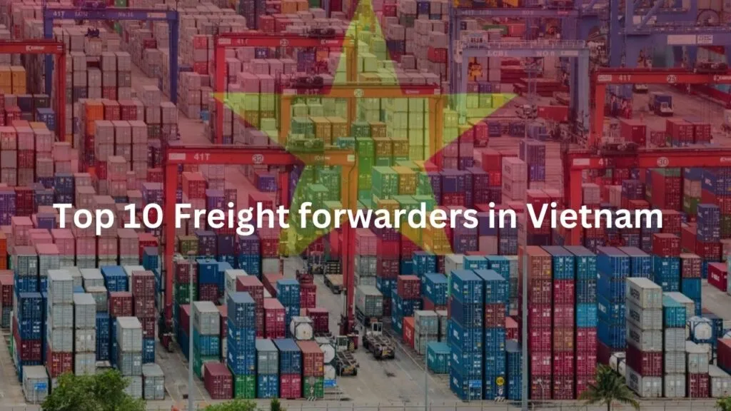 Top 10 Freight forwarders in Vietnam