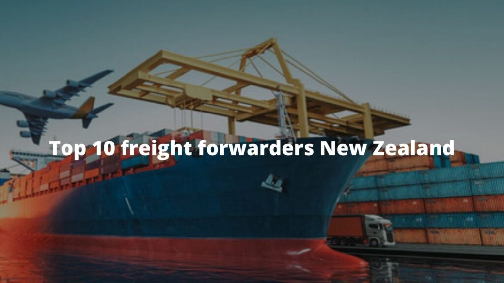 Top 10 freight forwarders New Zealand