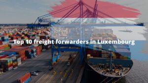 Top 10 freight forwarders in Luxembourg