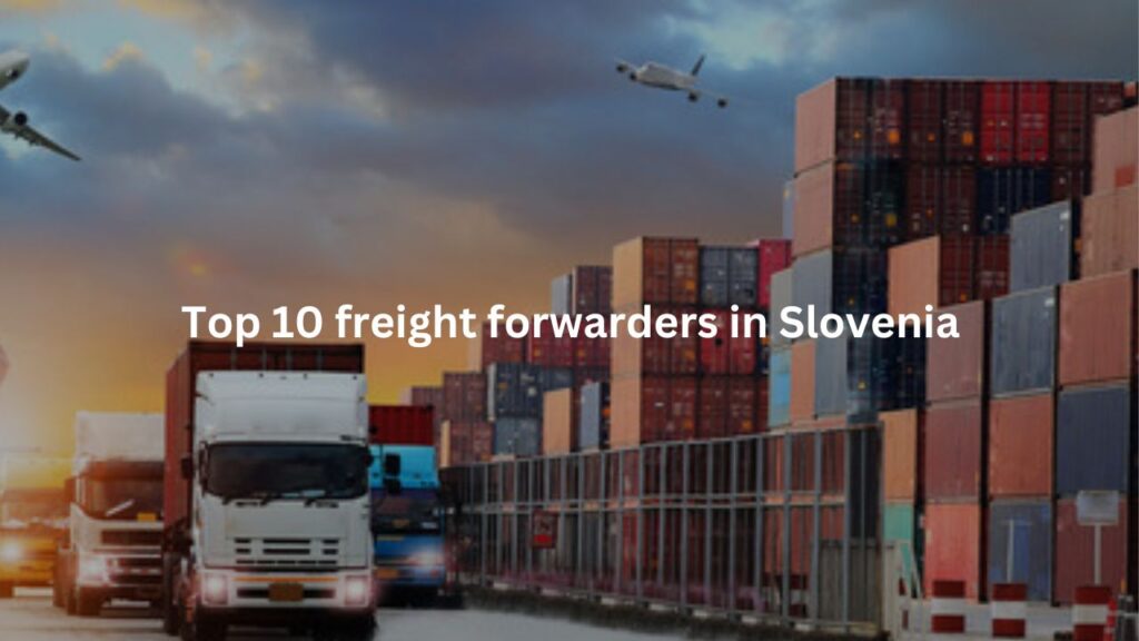 Top 10 freight forwarders in Slovenia