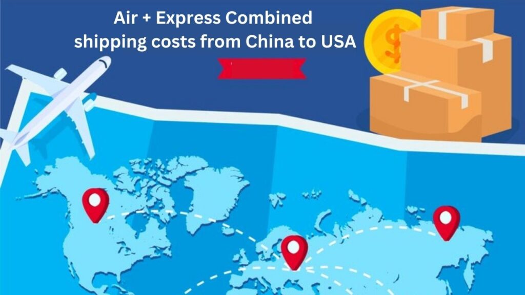 6. Air + Express Combined shipping costs from China to USA